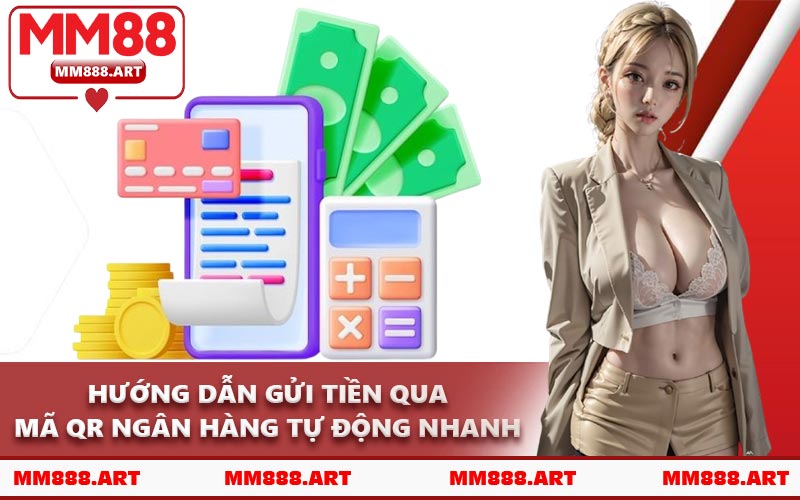 Hướng Dẫn Gửi Tiền Qua Mã QR Ngân Hàng Tự Động Nhanh
