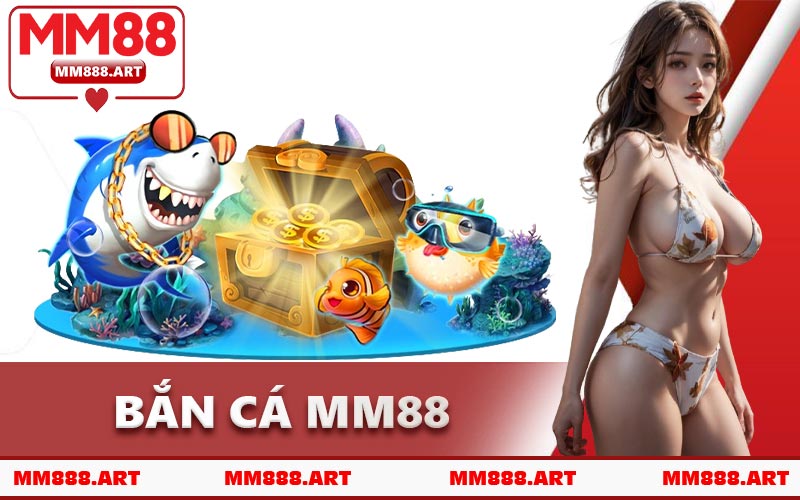 Bắn Cá MM88