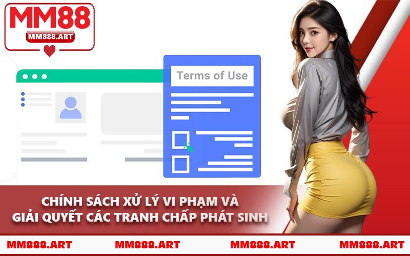 Chính Sách Xử Lý Vi Phạm Và Giải Quyết Các Tranh Chấp Phát Sinh