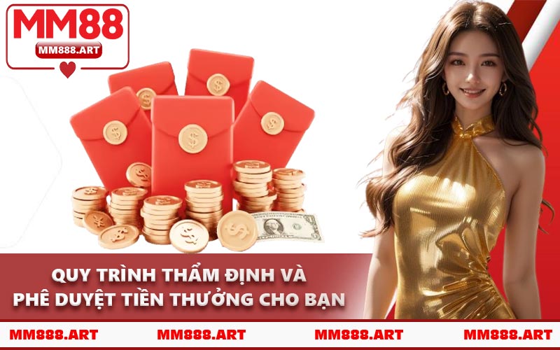 Quy Trình Thẩm Định Và Phê Duyệt Tiền Thưởng Cho Bạn