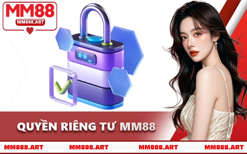 Quyền Riêng Tư MM88