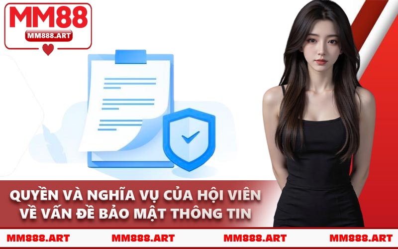 Quyền Và Nghĩa Vụ Của Hội Viên Về Vấn Đề Bảo Mật Thông Tin